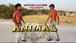 ANIMAL: Saari Duniya Jalaa Denge (Film Version) Ranbir K, Bobby D, Sandeep, B Praak,Jaani, Bhushan K