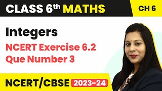 NCERT Exercise 6.2 : Question Number 3 - Integers | Class 6 Maths