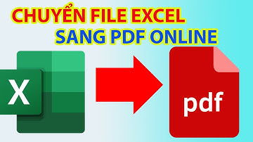 Cách Chuyển File Excel Sang PDF Online