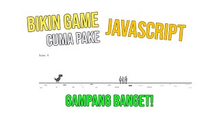 BIKIN GAME T-REX GOOGLE CHROME CUMA PAKE JAVASCRIPT screenshot 1