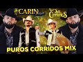 Los Dos Carnales Ft Carin leon Mix Para Pistear 💥 Lo Mas Nuevos Mix 2021 🔥 Puros Corridos Mix