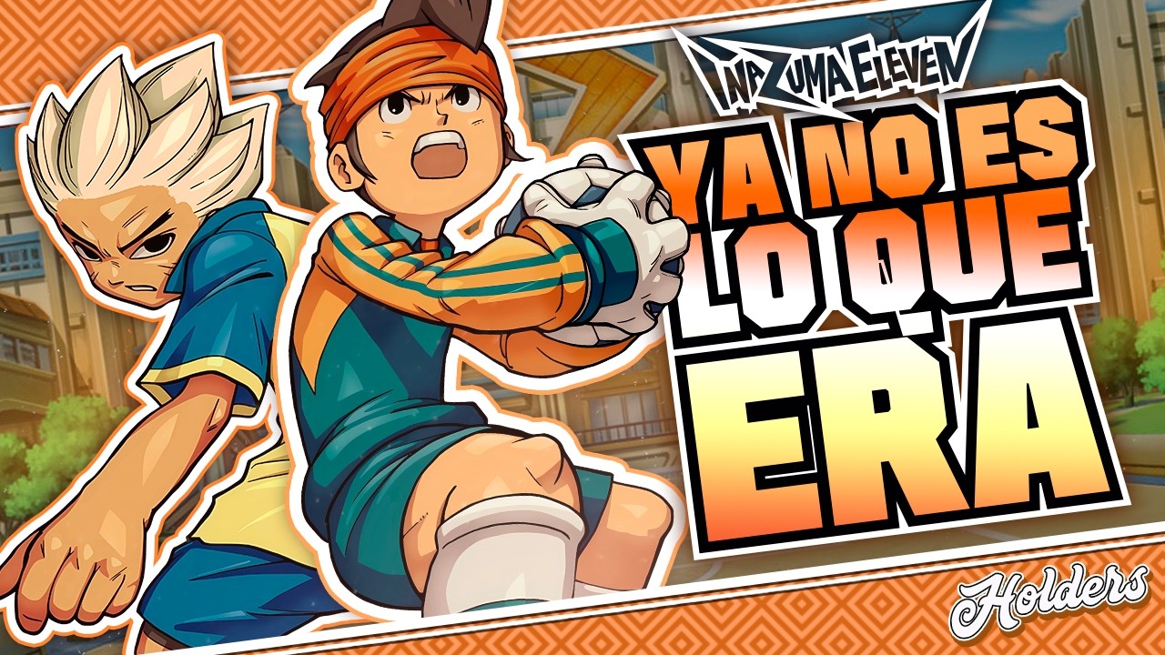 La gente NO entiende INAZUMA ELEVEN (yo sí)