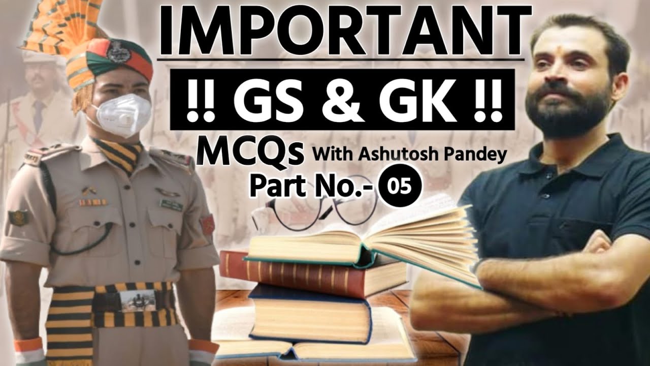 GS GK IMPORTANT MCQ 05 