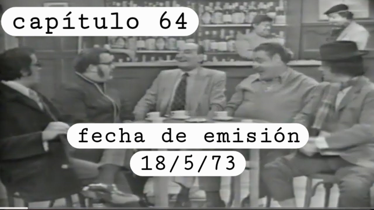 POLEMICA EN EL BAR  CAPITULO 64 FECHA DE EMISION 18 5 73 TV ARGENTINA