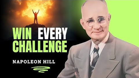Master Your Mindset And Overcome Any Challenge | Napoleon Hill Motivation