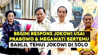 Respons Jokowi Soal Pertemuan Prabowo & Megawati ! Bahlil Temui Jokowi Silaturahmi Lebaran di Solo