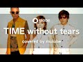 TIME Without Tears Globe 歌ってみた Keiko Marc TIME Without Tears Globe 歌ってみた Keiko Marc
