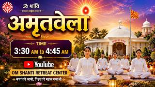 Live : Amritvela (3.30 to 4:45 AM) from Om Shanti Reteat Centre, Delhi-NCR  01-08-2026