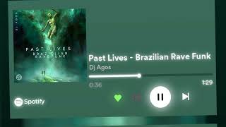 Past Lives - Brazilian Rave Funk - Dj Agos 🎧🔥