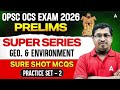 OPSC OCS Exam 2026 Prelims Super Series | Geography &amp; Environment MCQs | By Rabindra Kumar Bisoyi