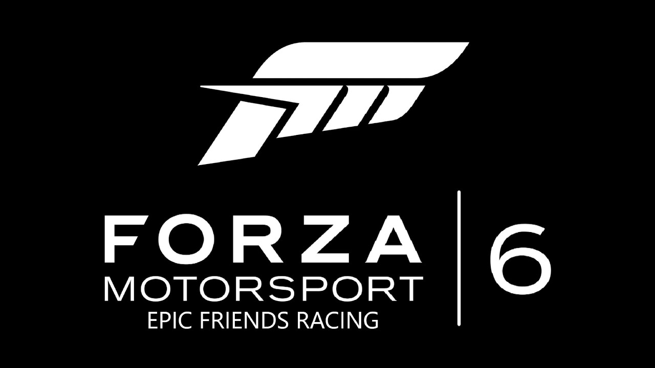 Epic Friends Racing Forza 6