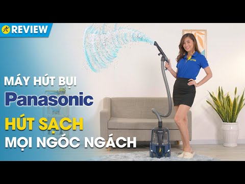 #1 Máy hút bụi Panasonic: lực hút mạnh, nhiều đầu hút tiện dụng (MC-CL573AN49) • Điện máy XANH Mới Nhất