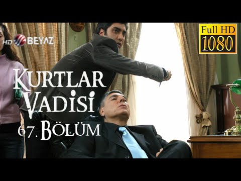 Kurtlar Vadisi 67.Bölüm Beyaz TV HD