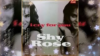 Shy Rose - I Cry For You Subtitulos En Español 💖✨😢💘💔💋💖
