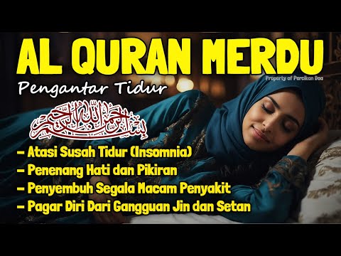 Al Quran Pengantar Tidur Surah Al Mulk, Al Fatihah, Ayat Kursi, Ar Rahman, Penenag Hati dan Pikiran