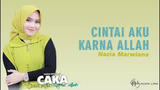 Cintai Aku Karna Allah - Nazia Marwiana (Lirik)