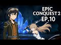 Epic Conquest 2 – Story 10: Deep Into the Adventure!