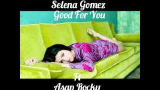 Selena Gomez Good For You