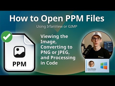 How to Open PPM Files (IrfanView or GIMP)