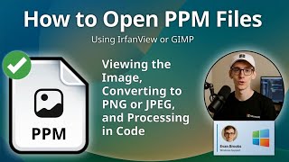 How to Open PPM Files (IrfanView or GIMP)