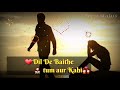 Jab Tumko Humse Pyar Nahin|Whatsapp Status|Lyrics|Sad|Agam Kumar Nigam|๐ข Whatsapp Status Video Download Free