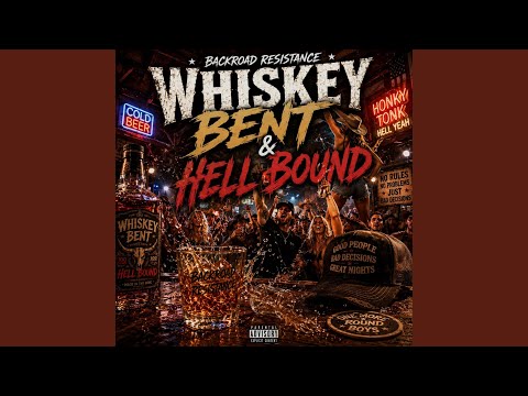 Whiskey Bent & Hell Bound
