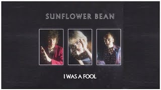 Sunflower Bean - I Was a Fool (Legendado)