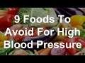 9 Foods To Avoid For High Blood Pressure