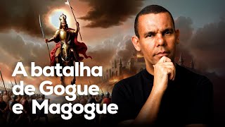 A Batalha de Gogue e  Magogue