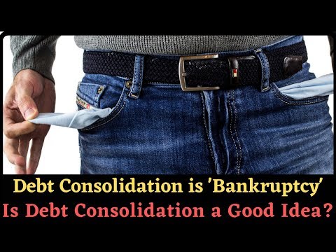 debt-consolidation-is-'bankruptcy'---is-debt-consolidation-a-good-idea?