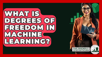 What Is Degrees Of Freedom In Machine Learning? - The Friendly Statistician