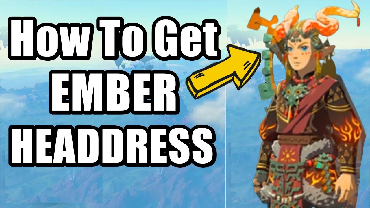 The Legend of Zelda Tears of the Kingdom How To Get EMBER HEADDRESS