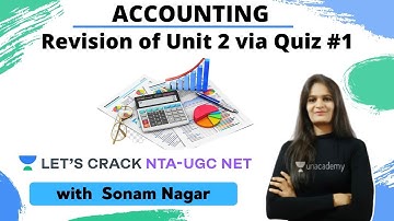Revision of Unit 2 via Quiz #1 - Accounting  | NTA UGC NET Paper-2 | Sonam Nagar