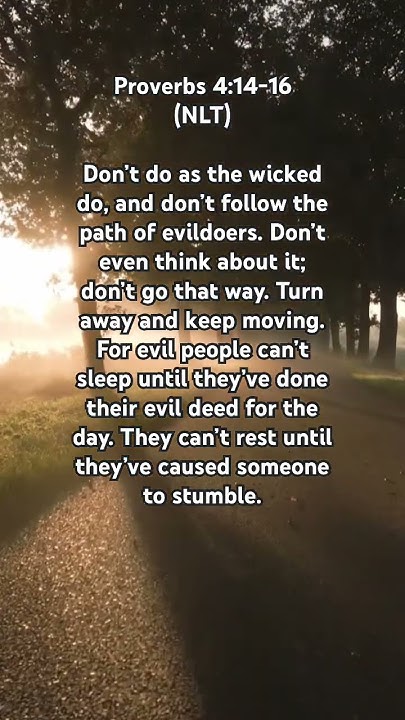 Avoid The Path Of The Wicked Proverbs 4 14 16 NLT avoid-the-path-of-the-wicked-proverbs-4-14-16-nlt