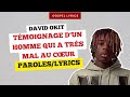 David okit  tmoignage dun homme qui a trs mal au cur paroles