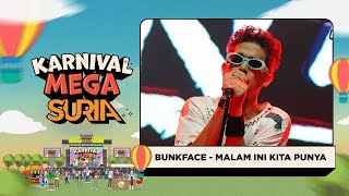 Bunkface - Malam Ini Kita Punya (LIVE) | Konsert Karnival Mega SURIA
