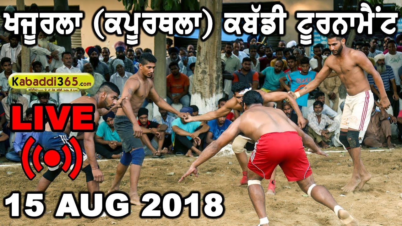 🔴[Live] Khajurla (Kapurthala) Kabaddi Tournament 15 Aug 2018