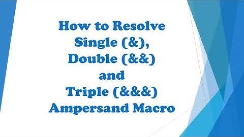 How to resolve single ,double ,and Triple ampersand macro