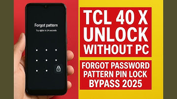 TCL 40 X Unlock Without PC | Forgot Password Pattern PIN Lock Bypass 2025