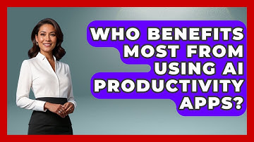 Who Benefits Most From Using AI Productivity Apps? | AI SaaS Software Explained News