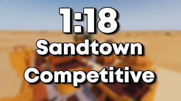 1:18 Sandtown Competitive Speedrun
