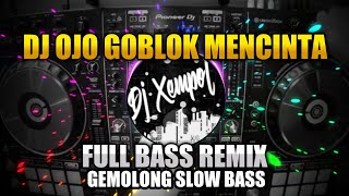 DJ OJO GOBLOK MENCINTA || FULL BASS REMIX (HAPPY ASMARA)