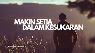 Makin Setia Dalam Kesukaran - Renungan dan Doa Pagi 6 Oktober 2026