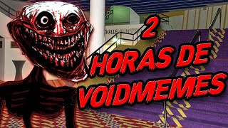 2 Horas De Void Memes Voiid Memes Cuarta Temporadavoined