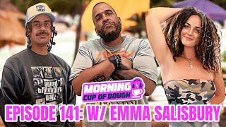 Morning Cup Of Dough Epiode 141: w/ Emma Salisbury