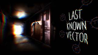 Last Known Vector - Official Trailer