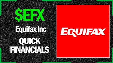 $EFX Stock - Equifax Inc | Quick Financials | LAST 12 YEARS