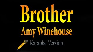 Amy Winehouse - Brother (Karaoke)