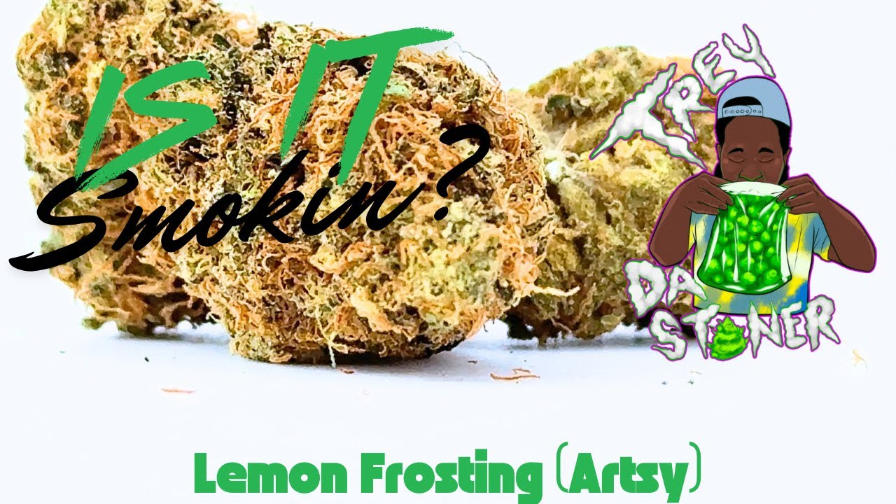 Strain Review Artsy- Lemon Frosting- Treydastoner