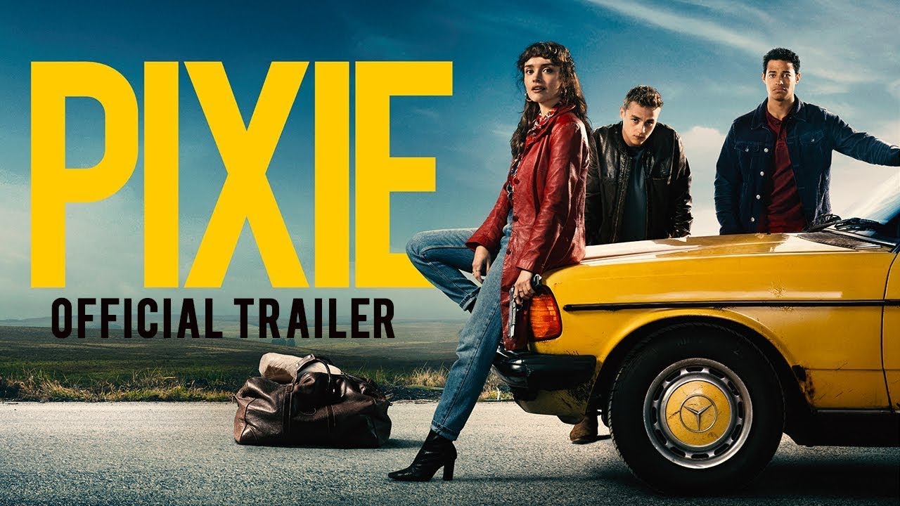 PIXIE Trailer (2020)  Olivia Cooke, Alec Baldwin, Ben Hardy Comedy, Crime, Thriller Movie